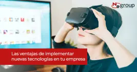 Las ventajas de implementar nuevas tecnologías en tu empresa Las ventajas de implementar nuevas tecnologías en tu empresa