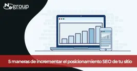 5 maneras de incrementar el posicionamiento SEO de tu sitio 5 maneras de incrementar el posicionamiento SEO de tu sitio